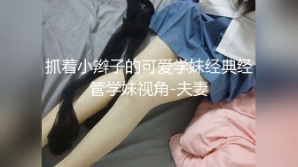 色影师cumcumx作品集，很有特色很淫荡，漂亮女主露脸口交自慰